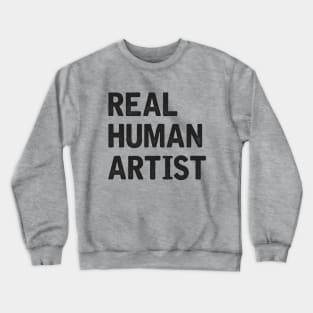 Real Human Artist Crewneck Sweatshirt